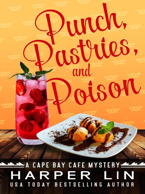 Title details for Punch, Pastries, and Poison by Harper Lin - Available